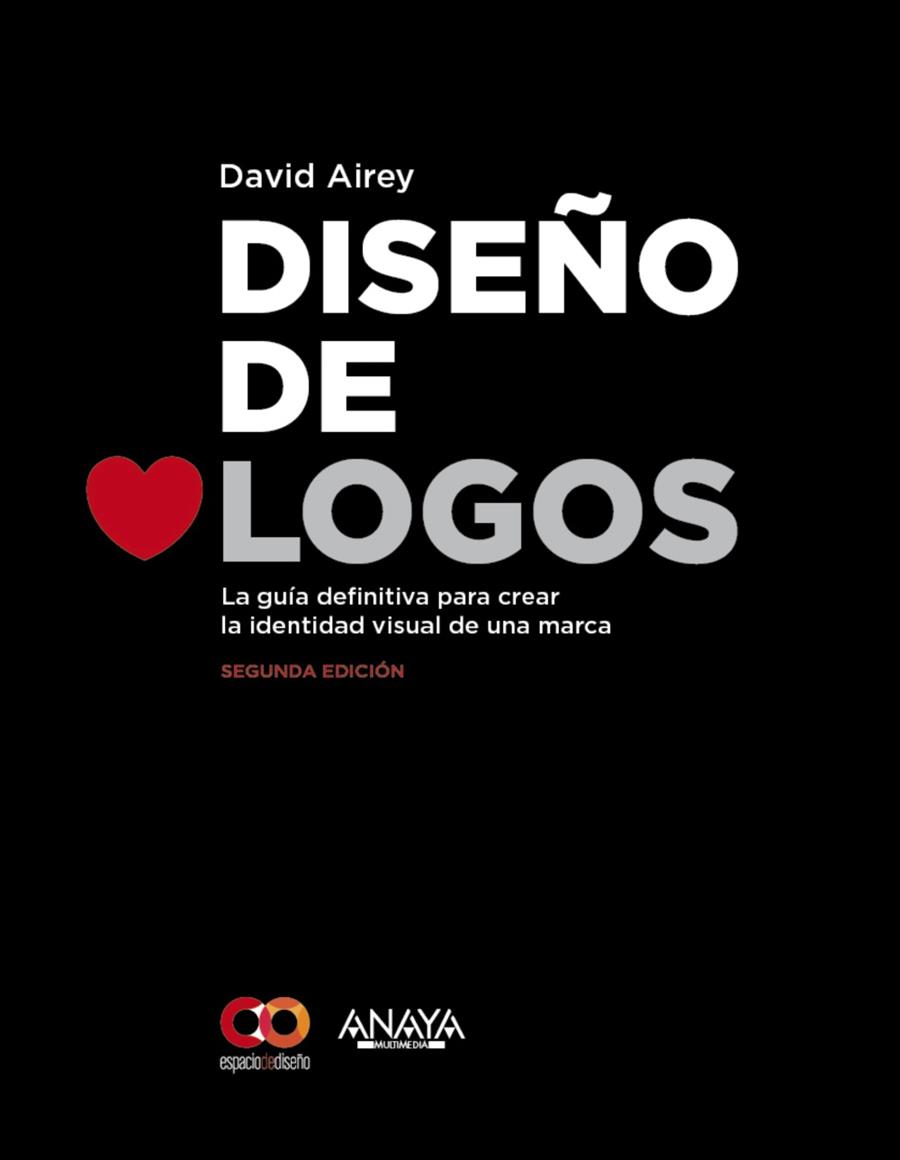 Diseño de logos. Segunda Edición | 9788441537439 | Airey, David | Librería Castillón - Comprar libros online Aragón, Barbastro