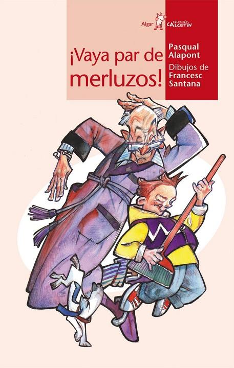¡VAYA PAR DE MERLUZOS! | 9788498451900 | ALAPONT, PASQUAL | Librería Castillón - Comprar libros online Aragón, Barbastro