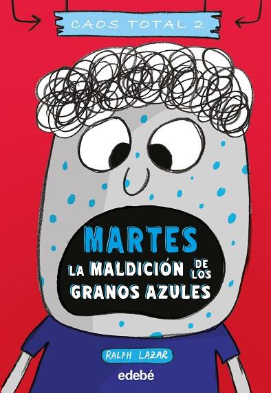Martes: la maldición de los granos azules | 9788468356778 | Lazar, Ralph | Librería Castillón - Comprar libros online Aragón, Barbastro