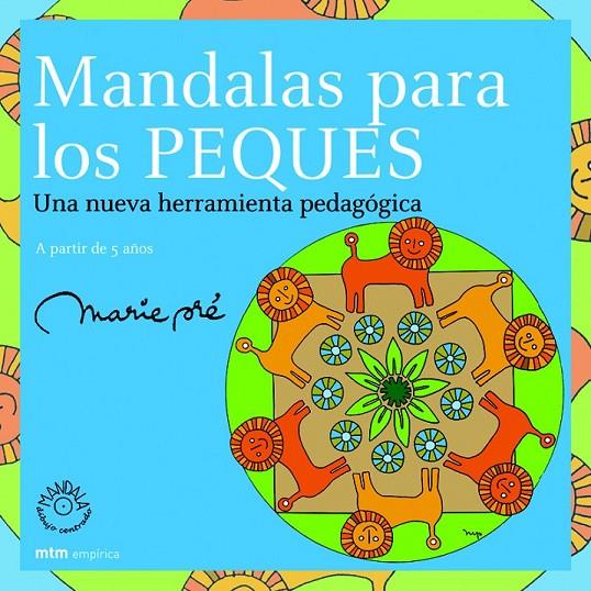 MANDALAS PARA LOS PEQUES | 9788495590404 | PRE, MARIE | Librería Castillón - Comprar libros online Aragón, Barbastro