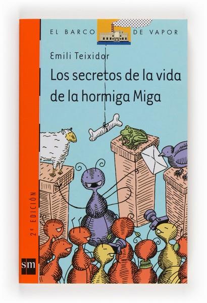SECRETOS DE LA VIDA DE LA HORMIGA MIGA, LOS (BVN) | 9788434895874 | TEIXIDOR I VILADECAS, EMILI (1933- ) | Librería Castillón - Comprar libros online Aragón, Barbastro