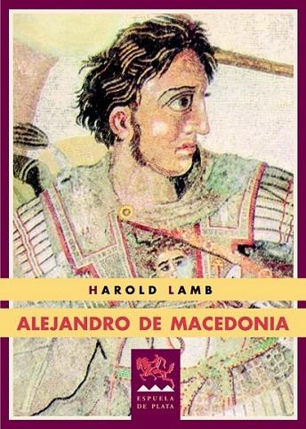 ALEJANDRO DE MACEDONIA | 9788415177036 | LAMB, HAROLD | Librería Castillón - Comprar libros online Aragón, Barbastro