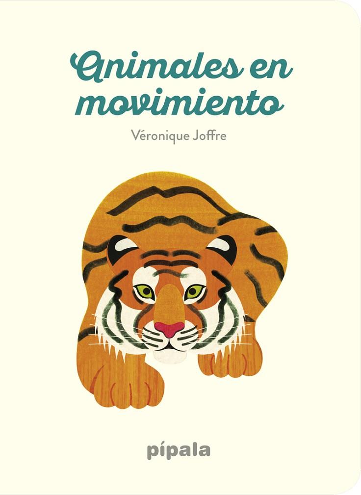 Animales en movimiento | 9788416287871 | Joffre Véronique | Librería Castillón - Comprar libros online Aragón, Barbastro