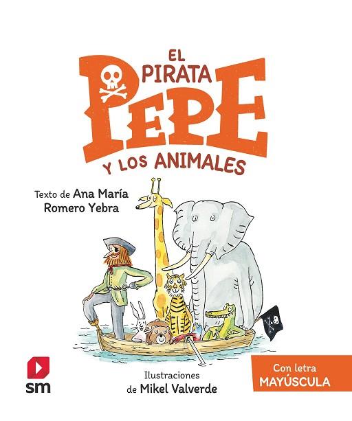 El pirata Pepe y los animales | 9788411209922 | Romero Yebra, Ana María | Librería Castillón - Comprar libros online Aragón, Barbastro
