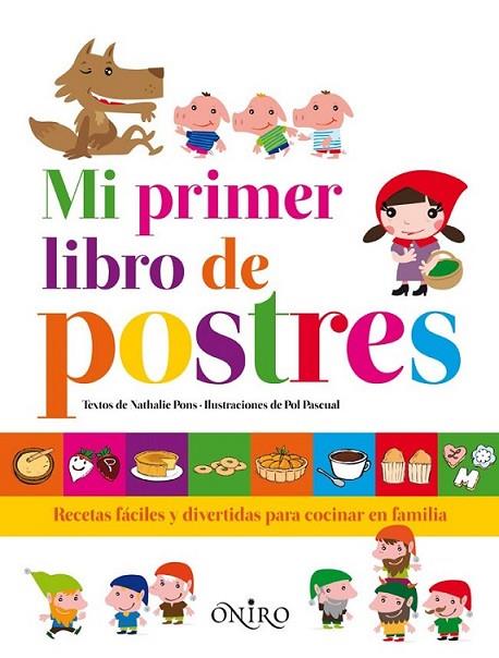 Mi primer libro de postres | 9788497546874 | Pons, Nathalie | Librería Castillón - Comprar libros online Aragón, Barbastro