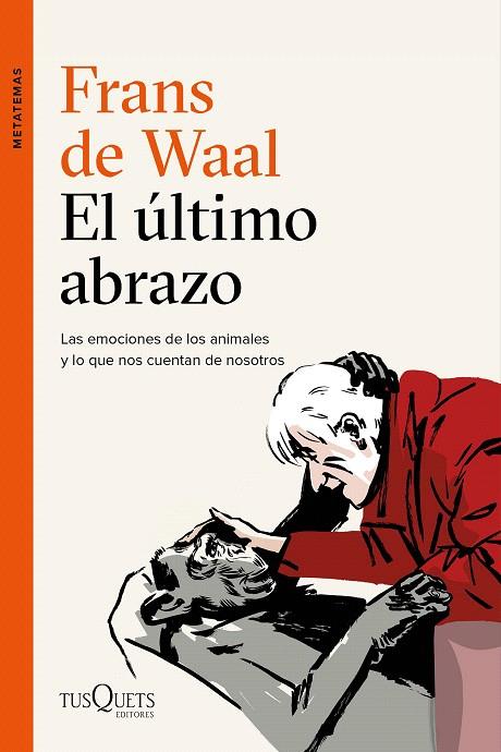 El último abrazo | 9788490666951 | Waal, Frans de | Librería Castillón - Comprar libros online Aragón, Barbastro