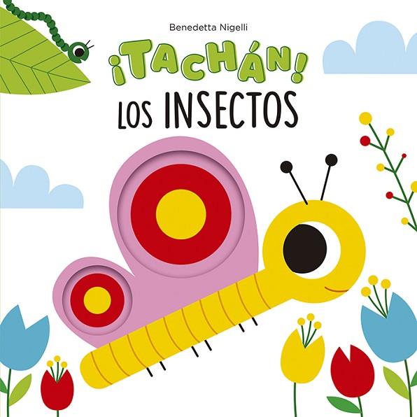 ¡Tachán! Los insectos | 9788491455691 | Nigelli, Benedetta | Librería Castillón - Comprar libros online Aragón, Barbastro
