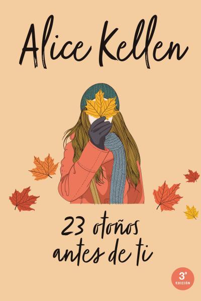 23 otoños antes de ti | 9788416327249 | KELLEN, ALICE | Librería Castillón - Comprar libros online Aragón, Barbastro