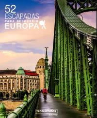 52 Escapadas para descubrir Europa | 9788417245085 | Gloaguen, Philippe | Librería Castillón - Comprar libros online Aragón, Barbastro