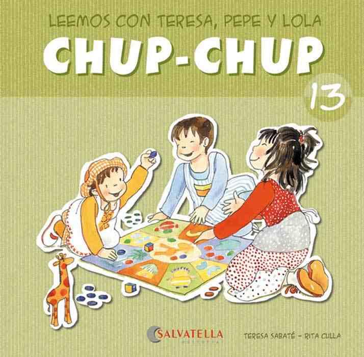 CHUP-CHUP 13 | 9788484126164 | SABATÉ RODIÉ, TERESA | Librería Castillón - Comprar libros online Aragón, Barbastro