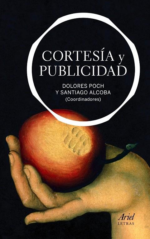 CORTESÍA Y PUBLICIDAD | 9788434413450 | ALCOBA, SANTIAGO; POCH, DOLORS (COORD.) | Librería Castillón - Comprar libros online Aragón, Barbastro