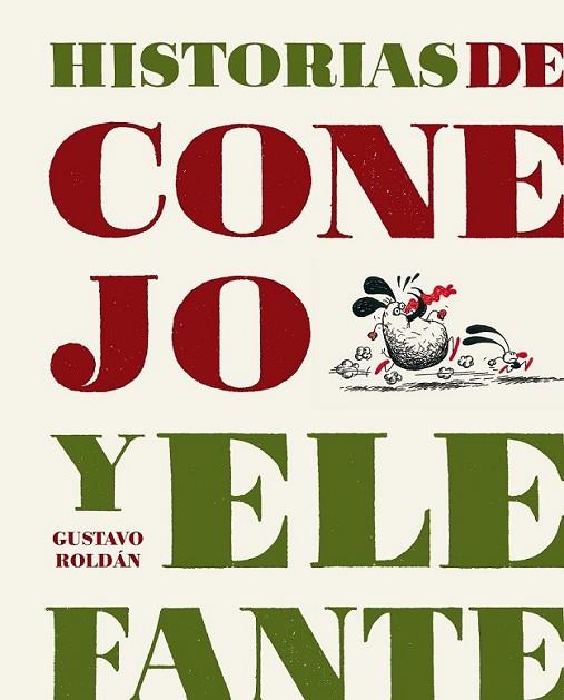 HISTORIAS DE CONEJO Y ELEFANTE | 9788493803636 | ROLDÁN, GUSTAVO ROLDÁN | Librería Castillón - Comprar libros online Aragón, Barbastro