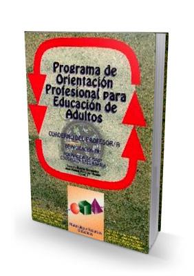 PROGRAMA DE ORIENTACION PROFESIONAL PARA EDUCACION DE ADULTO | 9788489967328 | ALVAREZ HERNANDEZ, JOAQUIN | Librería Castillón - Comprar libros online Aragón, Barbastro