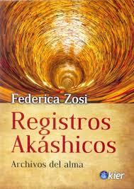 Registros Akáshicos. Archivos del alma | 9788417581121 | Zosi, Federica | Librería Castillón - Comprar libros online Aragón, Barbastro
