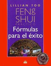 FENG SHUI PRACTICO FORMULAS PARA EL EXITO | 9788495456137 | TOO, LILLIAN | Librería Castillón - Comprar libros online Aragón, Barbastro