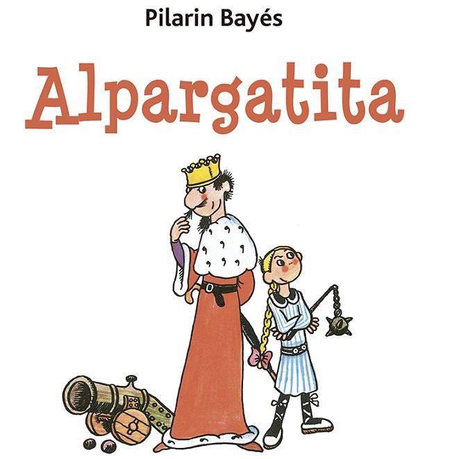 Alpargatita | 9788491455479 | Bayés, Pilarín | Librería Castillón - Comprar libros online Aragón, Barbastro