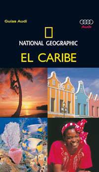 CARIBE, EL (GUIAS AUDI) | 9788482983103 | NATIONAL GEOGRAPHIC | Librería Castillón - Comprar libros online Aragón, Barbastro