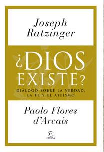 DIOS EXISTE | 9788467029505 | BENEDICTO XVI; FLORES D'ARCAIS, PAOLO | Librería Castillón - Comprar libros online Aragón, Barbastro