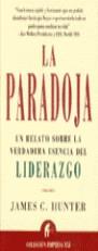 PARADOJA, LA | 9788479533656 | HUNTER, JAMES C. | Librería Castillón - Comprar libros online Aragón, Barbastro