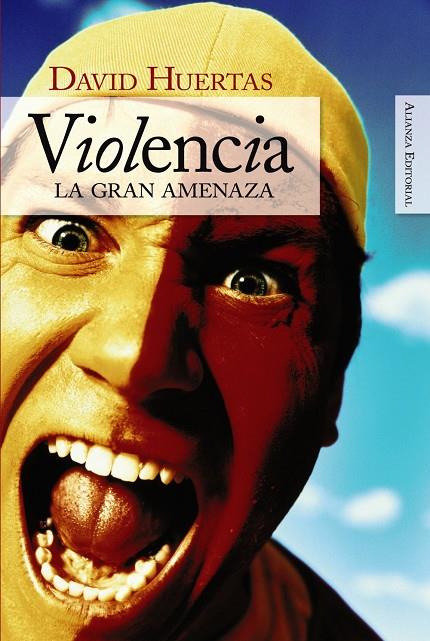 VIOLENCIA : LA GRAN AMENAZA | 9788420648231 | HUERTAS SANCHEZ, DAVID | Librería Castillón - Comprar libros online Aragón, Barbastro