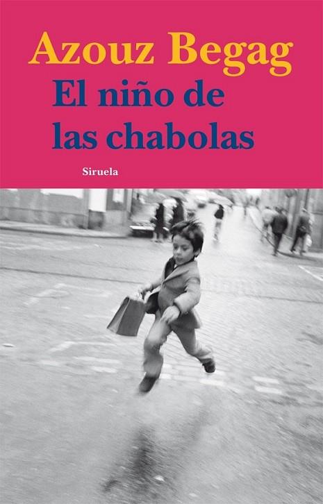 NIÑO DE LAS CHABOLAS, EL | 9788498415186 | BEGAG, AZOUZ | Librería Castillón - Comprar libros online Aragón, Barbastro