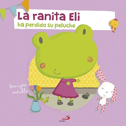 La ranita Eli | 9788428549455 | Motuelle, Bérengère | Librería Castillón - Comprar libros online Aragón, Barbastro