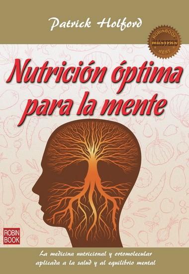 NUTRICIÓN ÓPTIMA PARA LA MENTE | 9788499173245 | Holford, Patrick | Librería Castillón - Comprar libros online Aragón, Barbastro