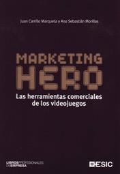 MARKETING HERO | 9788473566957 | CARRILLO MARQUETA, JUAN; SEBASTIAN MORILLAS, ANA | Librería Castillón - Comprar libros online Aragón, Barbastro