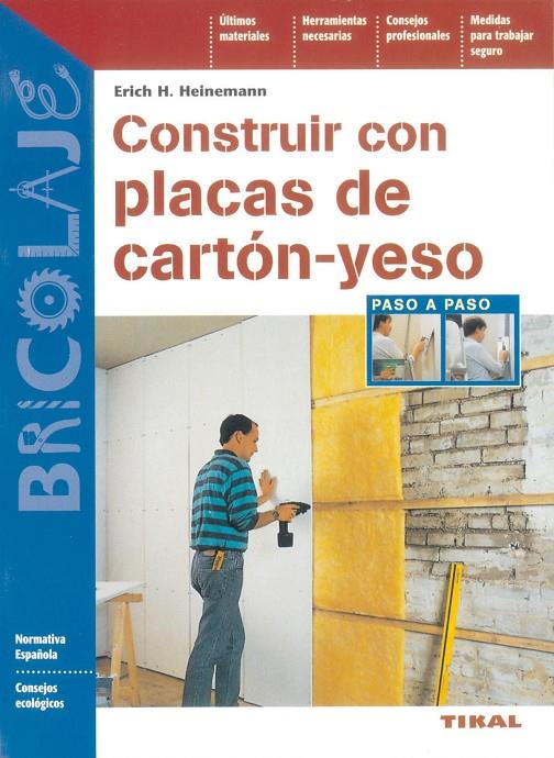 CONSTRUIR CON PLACAS DE CARTÓN-YESO | 9788430536160 | HEINEMANN, ERICH H. | Librería Castillón - Comprar libros online Aragón, Barbastro