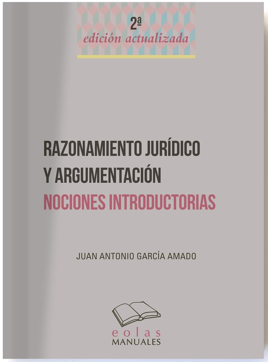 RAZONAMIENTO JURÍDICO Y ARGUMENTACIÓN | 9788418079283 | GARCÍA AMADO, JUAN ANTONIO | Librería Castillón - Comprar libros online Aragón, Barbastro