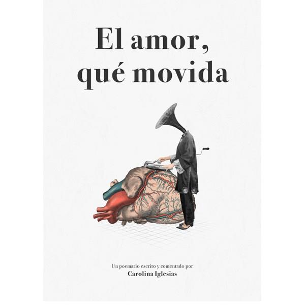 El amor, qué movida | 9788494893544 | Iglesias Mosquera, Carolina | Librería Castillón - Comprar libros online Aragón, Barbastro