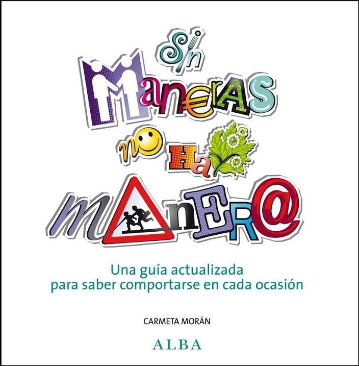 SIN MANERAS NO HAY MANERA | 9788484285878 | MORÁN, CARMETA | Librería Castillón - Comprar libros online Aragón, Barbastro