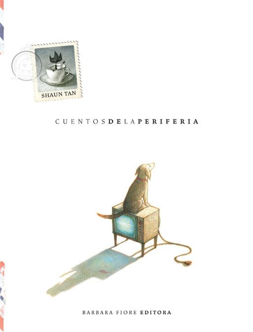 CUENTOS DE LA PERIFERIA | 9788415208136 | TAN, SHAUN | Librería Castillón - Comprar libros online Aragón, Barbastro