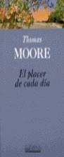 PLACER DE CADA DIA, EL (BDB) | 9788440693594 | MOORE, THOMAS | Librería Castillón - Comprar libros online Aragón, Barbastro
