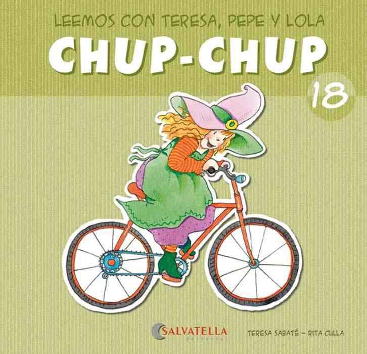 CHUP-CHUP 18 | 9788484126218 | SABATÉ RODIÉ, TERESA | Librería Castillón - Comprar libros online Aragón, Barbastro