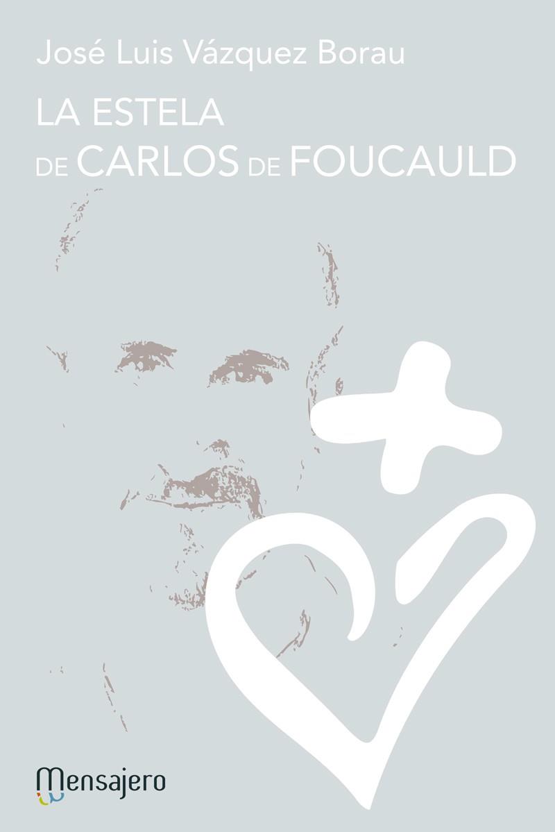 La estela de Carlos de Foucauld | 9788427138698 | Vazquez Borau, Jose Luis | Librería Castillón - Comprar libros online Aragón, Barbastro