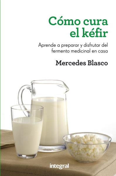 Cómo cura el kéfir | 9788415541196 | BLASCO, MERCEDES | Librería Castillón - Comprar libros online Aragón, Barbastro