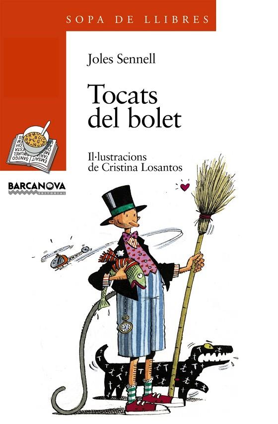 TOCATS DEL BOLET (SOPA DE LLIBRES) | 9788448907006 | SENNELL, JOLES | Librería Castillón - Comprar libros online Aragón, Barbastro