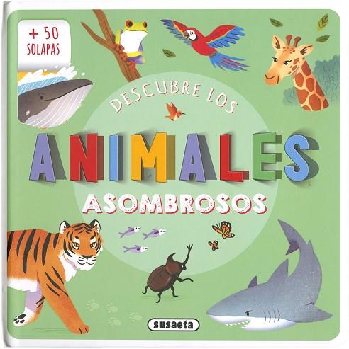 Animales asombrosos | 9788467785340 | Susaeta, Equipo | Librería Castillón - Comprar libros online Aragón, Barbastro