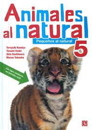 ANIMALES AL NATURAL | 9786071635808 | KOMIYA,TERUYUKI | Librería Castillón - Comprar libros online Aragón, Barbastro