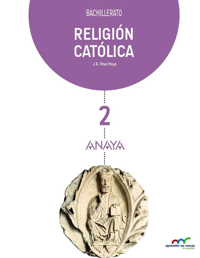2º Bach Religión Católica 2. | 9788469813157 | Pinal Moya, Juan Ramón | Librería Castillón - Comprar libros online Aragón, Barbastro