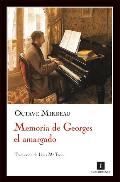 MEMORIA DE GEORGES EL AMARGADO | 9788493655020 | MIRBEAU, OCTAVE | Librería Castillón - Comprar libros online Aragón, Barbastro