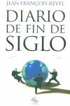 DIARIO DE FIN DE SIGLO | 9788466606813 | REVEL, JEAN-FRANÇOIS | Librería Castillón - Comprar libros online Aragón, Barbastro