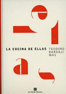 LA COCINA DE ELLAS | 9788488518361 | BARDAJI MAS, TEODORO | Librería Castillón - Comprar libros online Aragón, Barbastro