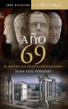 AÑO 69 : AÑO DE LOS CUATRO EMPERADOS | 9788484833871 | POSADAS, JUAN LUIS | Librería Castillón - Comprar libros online Aragón, Barbastro