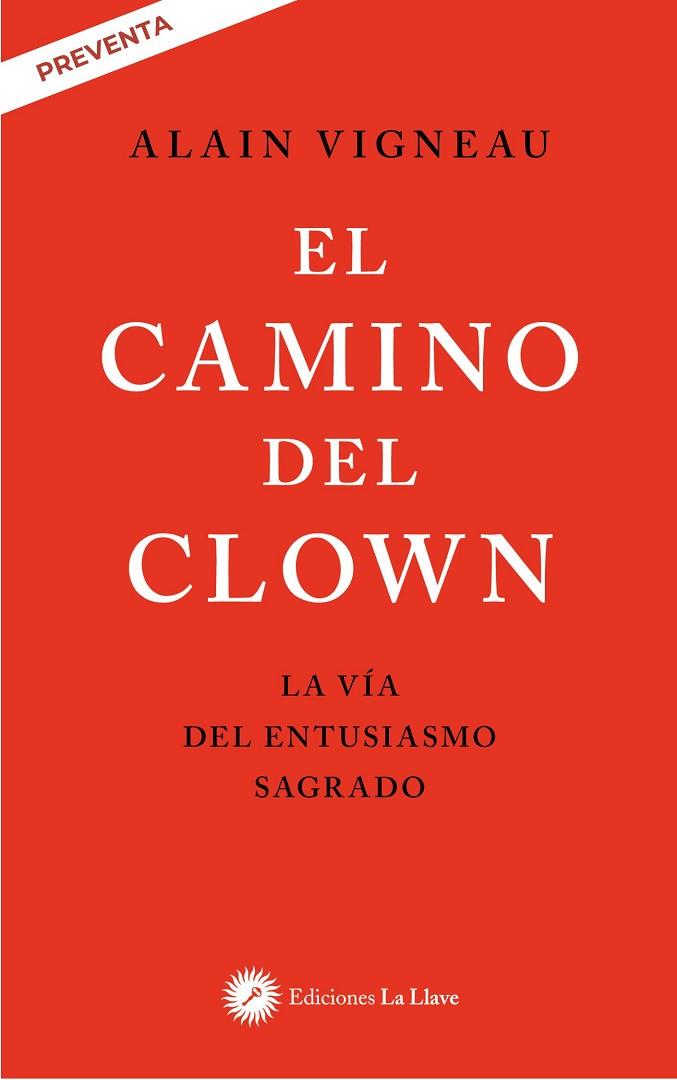 El camino del clown | 9788419350299 | Vigneau, Alain | Librería Castillón - Comprar libros online Aragón, Barbastro