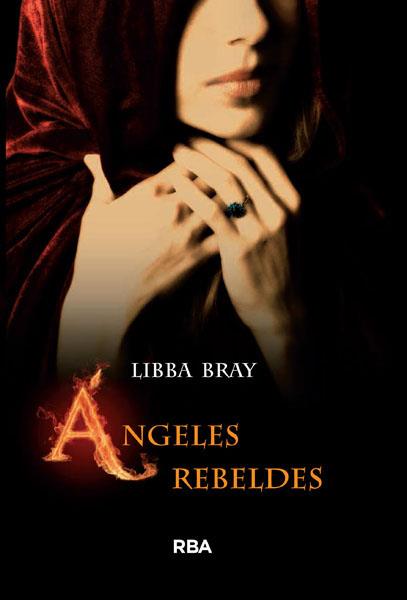 ANGELES REBELDES | 9788478719358 | BRAY, LIBBA | Librería Castillón - Comprar libros online Aragón, Barbastro