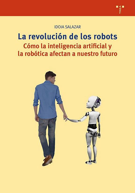 La revolución de los robots | 9788417767341 | Salazar García, Idoia | Librería Castillón - Comprar libros online Aragón, Barbastro