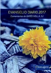 EVANGELIO DIARIO 2017 COMENTARIOS DE DARIO MOLLA, SJ | 9788427138490 | DARIO MOLLA DACER | Librería Castillón - Comprar libros online Aragón, Barbastro