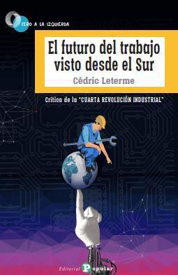 El futuro del trabajo visto desde el Sur | 9788478848034 | Leterme, Cédric | Librería Castillón - Comprar libros online Aragón, Barbastro